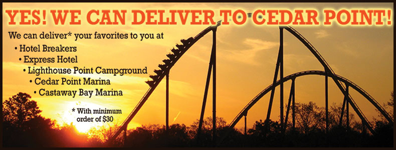 Yes! We can deliver to Cedar Point!